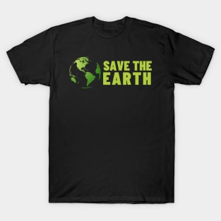Save The Earth, Save The Planet T-Shirt